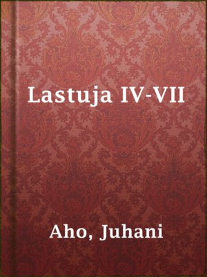 cover image of Lastuja IV-VII